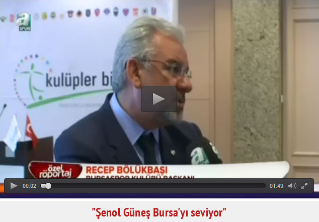 Şenol Güneş Bursa’yı seviyor
