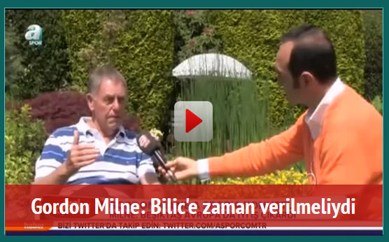 Gordon Milne: Bilic’e zaman verilmeliydi