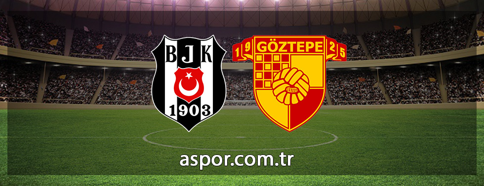 aSpor: Beşiktaş - Göztepe | CANLI