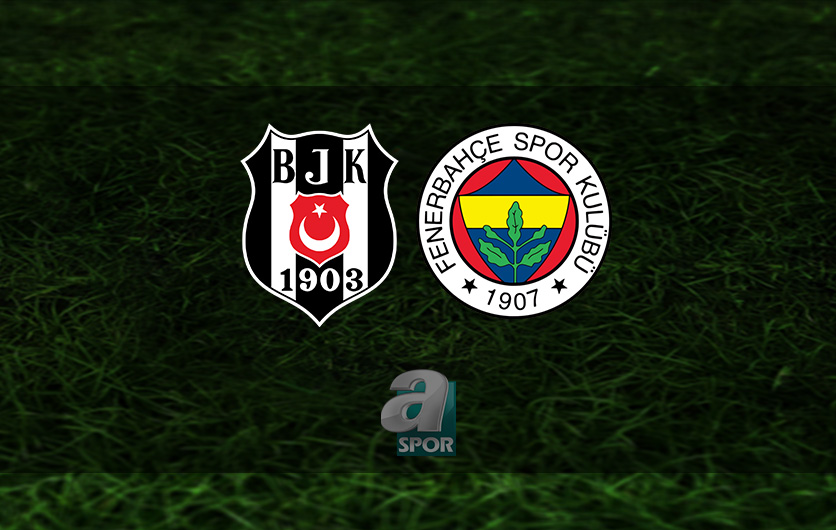 aSpor: BEŞİKTAŞ - FENERBAHÇE CANLI İZLE 📺 | BJK - FB derbi ne zaman, saat kaçta, hangi kanalda canlı yayınlanacak