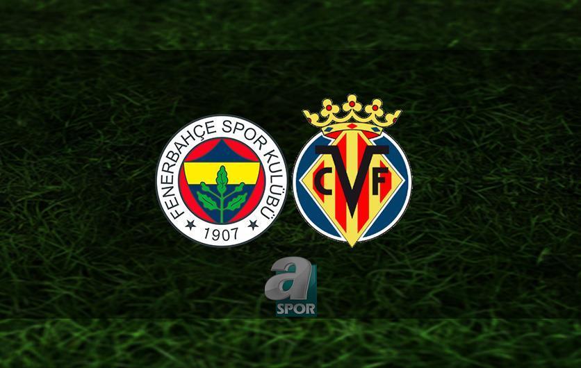aSpor: Fenerbahçe - Villarreal maçı canlı anlatım (Fenerbahçe maçı canlı izle)