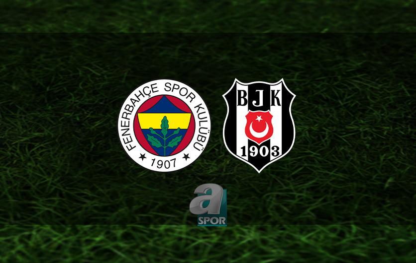 aSpor: Fenerbahçe - Beşiktaş maçı ne zaman? FB - BJK maçı canlı hangi kanalda? Saat kaçta