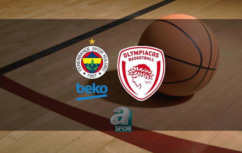 aSpor: FENERBAHÇE OLYMPIAKOS MAÇI CANLI 🏀 | Fenerbahçe - Olympiakos maçı hangi kanalda ve saat kaçta? (THY Euroleague)