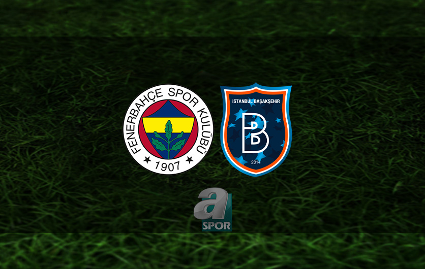 aSpor: Fenerbahçe - Başakşehir maçı ne zaman, saat kaçta ve hangi kanalda? | Trendyol Süper Lig