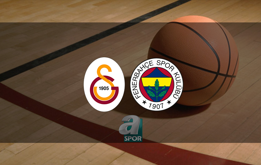 aSpor: Galatasaray - Fenerbahçe maçı ne zaman? GS - FB basketbol maçı hangi kanalda? Saat kaçta