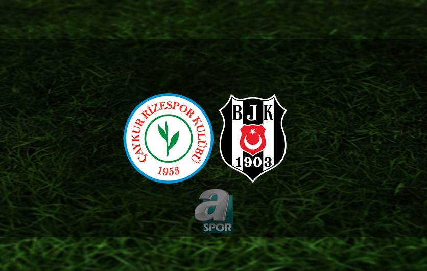 aSpor: Rizespor Beşiktaş maçı CANLI İZLE | Rizespor - Beşiktaş maçı saat kaçta ve hangi kanalda