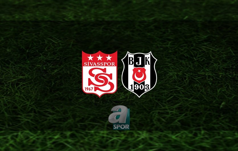 aSpor: Sivasspor - Beşiktaş maçı CANLI İZLE (Sivasspor - Beşiktaş canlı anlatım)