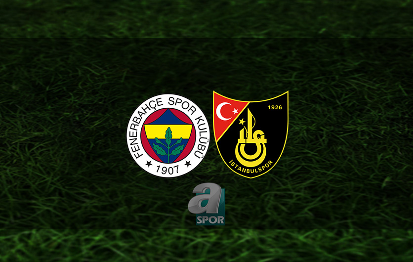aSpor: Fenerbahçe - İstanbulspor maçı ne zaman? Fenerbahçe maçı hangi kanalda ve saat kaçta? | Trendyol Süper Lig