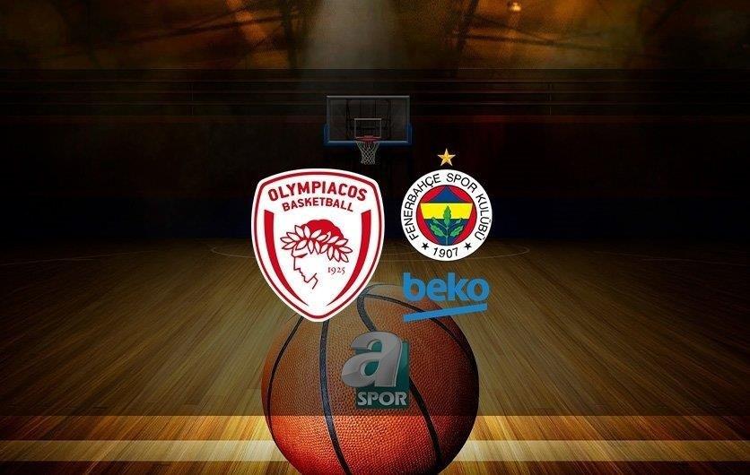 aSpor: Olympiakos - Fenerbahçe Beko canlı izle (Olympiakos-Fenerbahçe Beko maçı canlı skor)