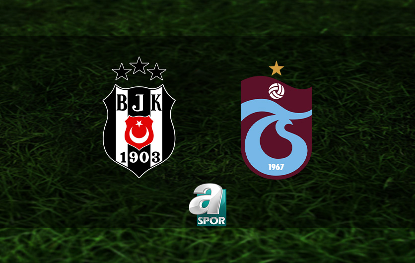 aSpor: Beşiktaş - Trabzonspor CANLI İZLE (Beşiktaş - Trabzonspor maçı canlı anlatım)
