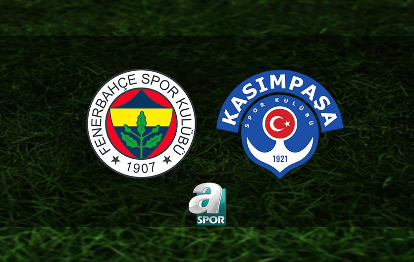 aSpor: Fenerbahçe-Kasımpaşa maçı CANLI İZLE | Trendyol Süper Lig CANLI MAÇ