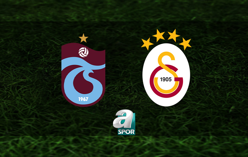 aSpor: TS-GS maçı hangi kanalda? Trabzonspor-Galatasaray maçı ne zaman ve saat kaçta