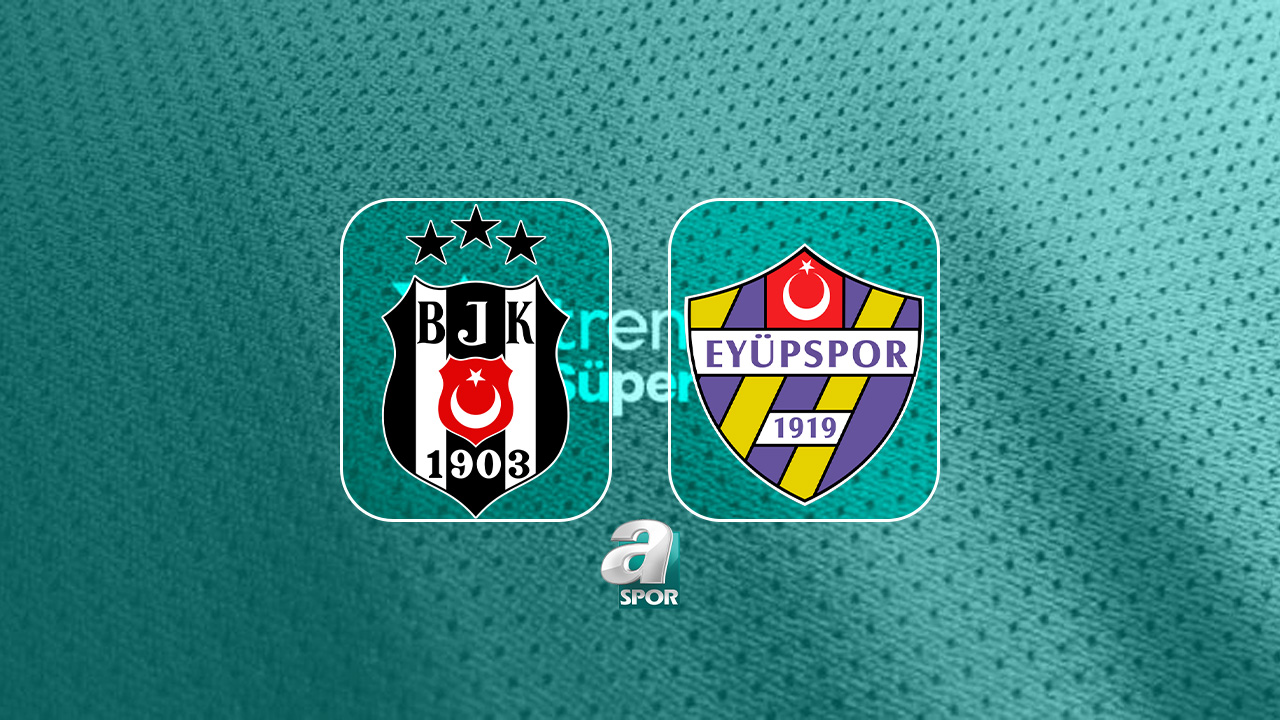aSpor: Beşiktaş-İkas Eyüpspor | CANLI İZLE