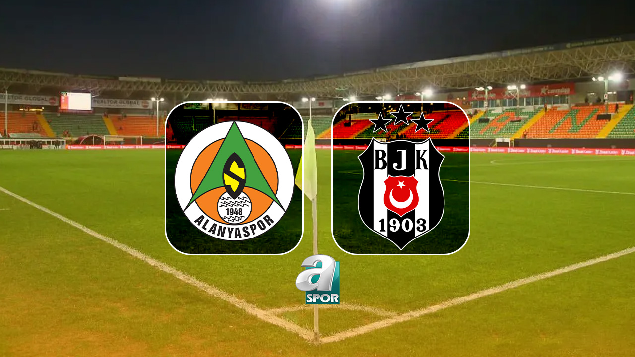 aSpor: Alanyaspor - Beşiktaş CANLI (Alanyaspor - Beşiktaş maçı canlı anlatım)