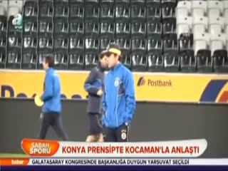 Konya prensipte Kocaman'la anlaştı