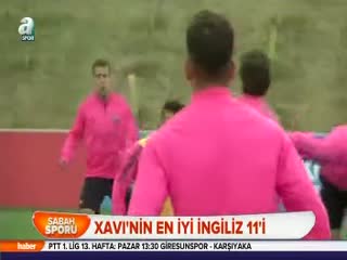 Xavi'nin en iyi ingiliz 11'i