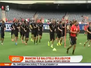 Mancini ile Balotelli buluşuyor