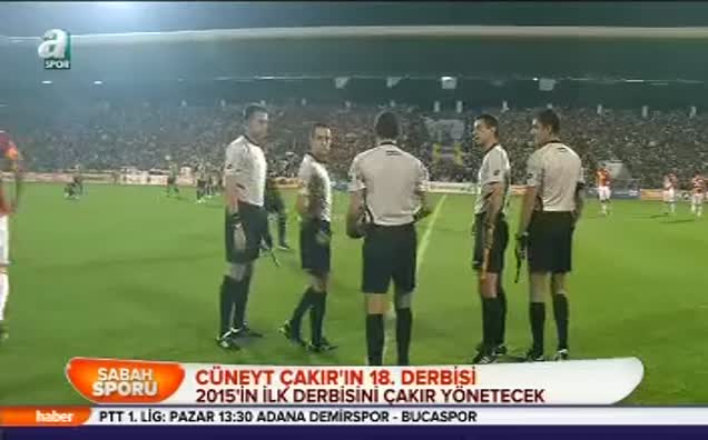 2015'in ilk derbisini Çakır yönetecek