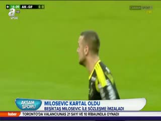 Milosevic Kartal oldu!