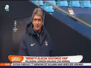 "Messi'yi alacak gücümüz var"