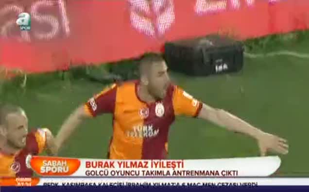 Burak Yılmaz iyileşti