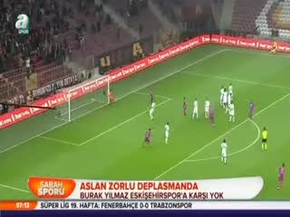 Burak Yılmaz Eskişehirspor'a karşı yok