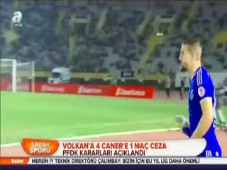 Volkan'a 4 Caner'e 1 maç ceza