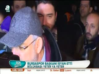 Bursaspor Başkanı isyan etti!