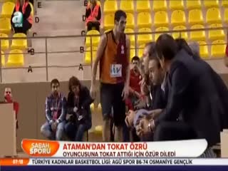 Ataman'dan tokat özrü