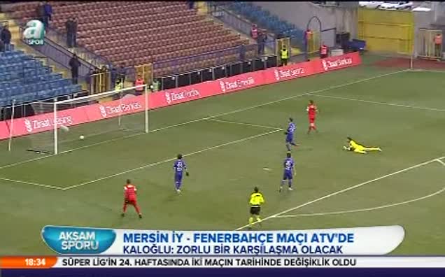 Mersin İY-Fenerbahçe maçı ATV'de!
