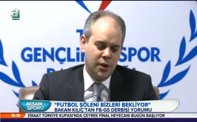 Bakan'dan derbi yorumu!