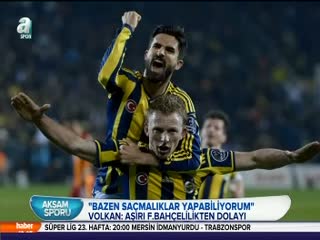 Volkan'dan samimi açıklamalar!