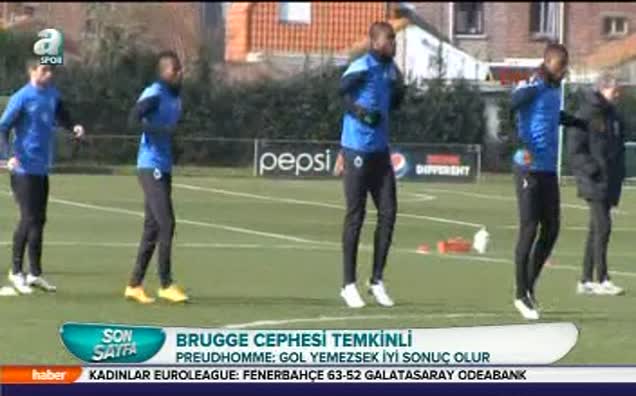Brugge cephesi temkinli!