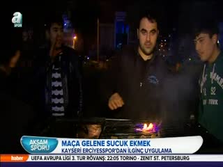 Maça gelene sucuk ekmek!
