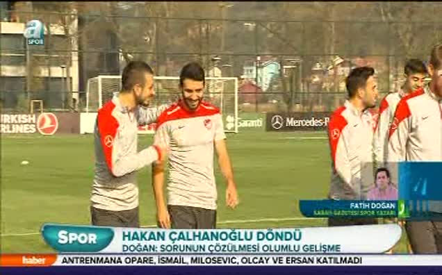 Hakan Çalhanoğlu döndü!