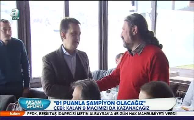 Çebi: 81 puanla şampiyon olacağız