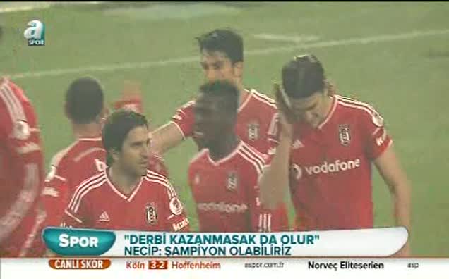 Derbisiz şampiyon olabiliriz