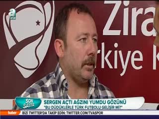 Sergen Yalçın ateş püskürdü!