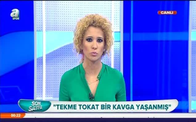 "Tekme tokat bir kavga yaşanmış"