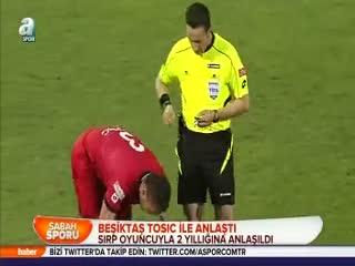 Beşiktaş Tosic ile anlaştı