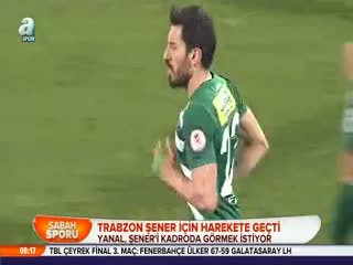 Trabzon Şener için harekete geçti