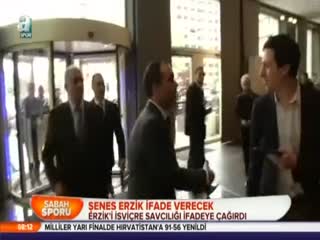 Şenes Erzik ifade verecek