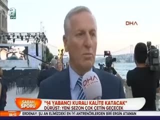 "14 yabancı kuralı kalite katacak"