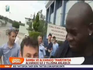 Samba ve Alvarado Trabzon'da