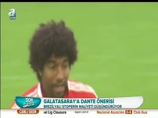 Dante, Galatasaray'a önerildi