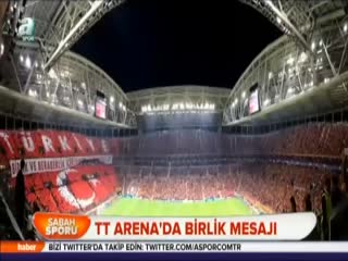 TT Arena'da birlik mesajı