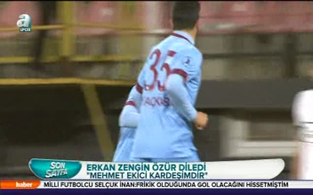 Erkan Zengin, Mehmet Ekici'den özür diledi