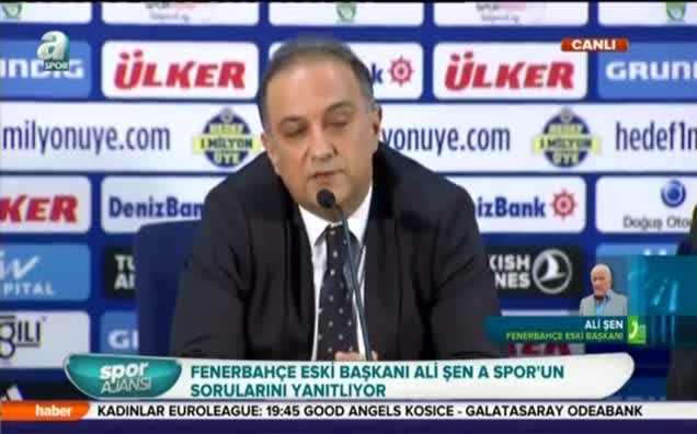 Fenerbahçe eski başkanı Ali Şen: Ben Galatasaray’ı dost kabul ederim