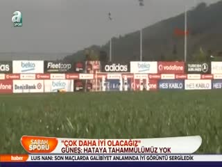 "Çok daha iyi olacağız"