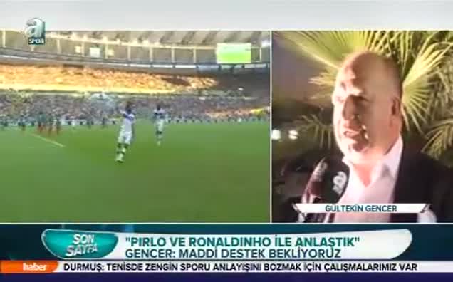 "Pirlo ve Ronaldinho ile anlaştık"